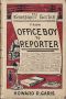 [Gutenberg 60456] • From Office Boy to Reporter; Or, The First Step in Journalism